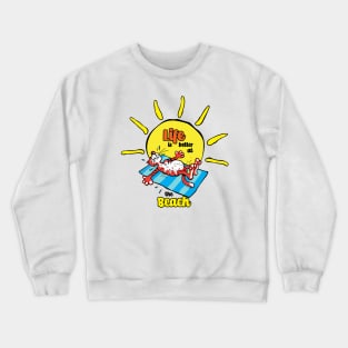 Summer Tiger, Life is Better at the Beach Crewneck Sweatshirt